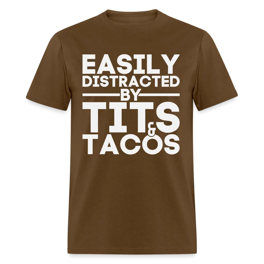 Easily Distracted by Tits and Tacos T-Shirt
