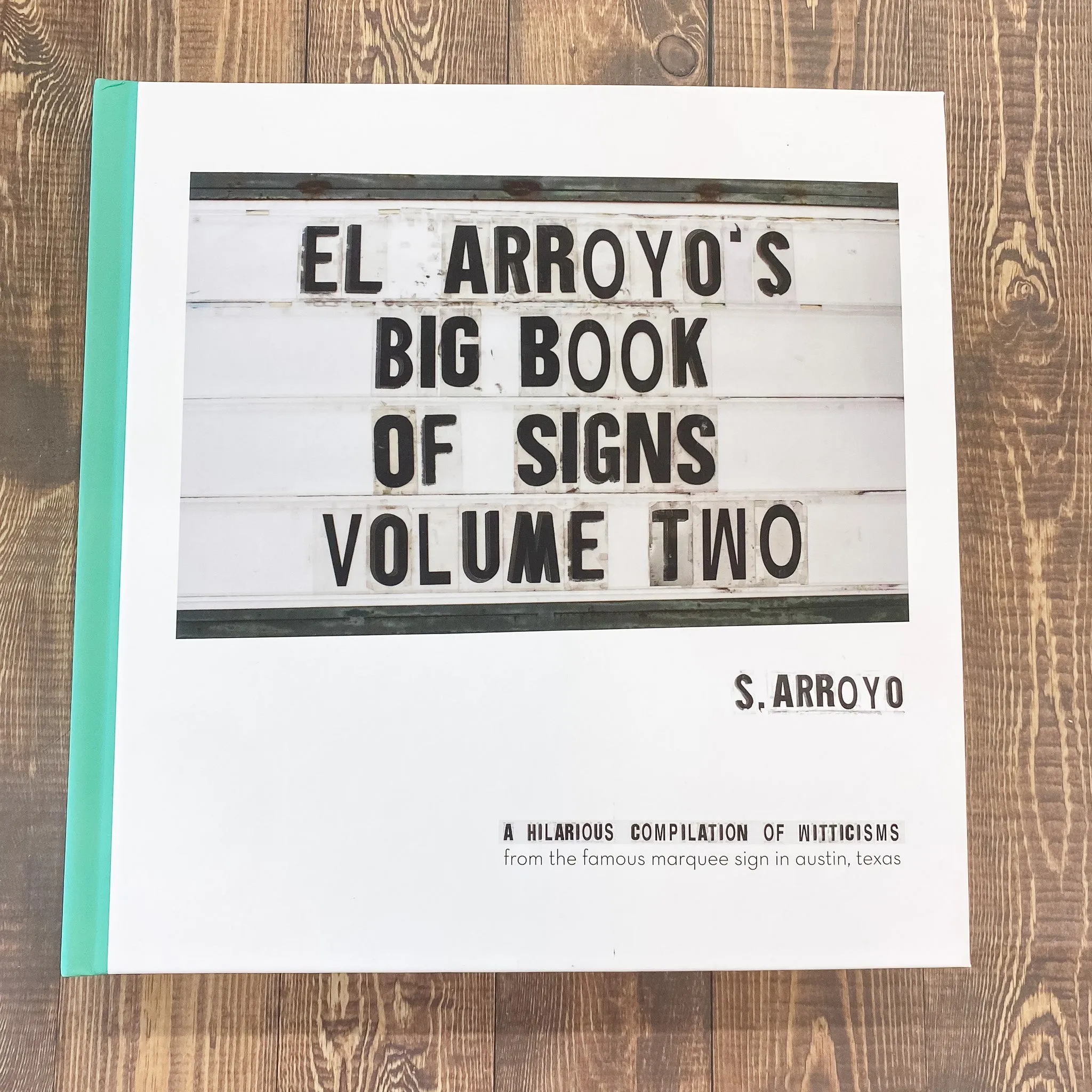 El Arroyo's Big Book of Signs Volume Two