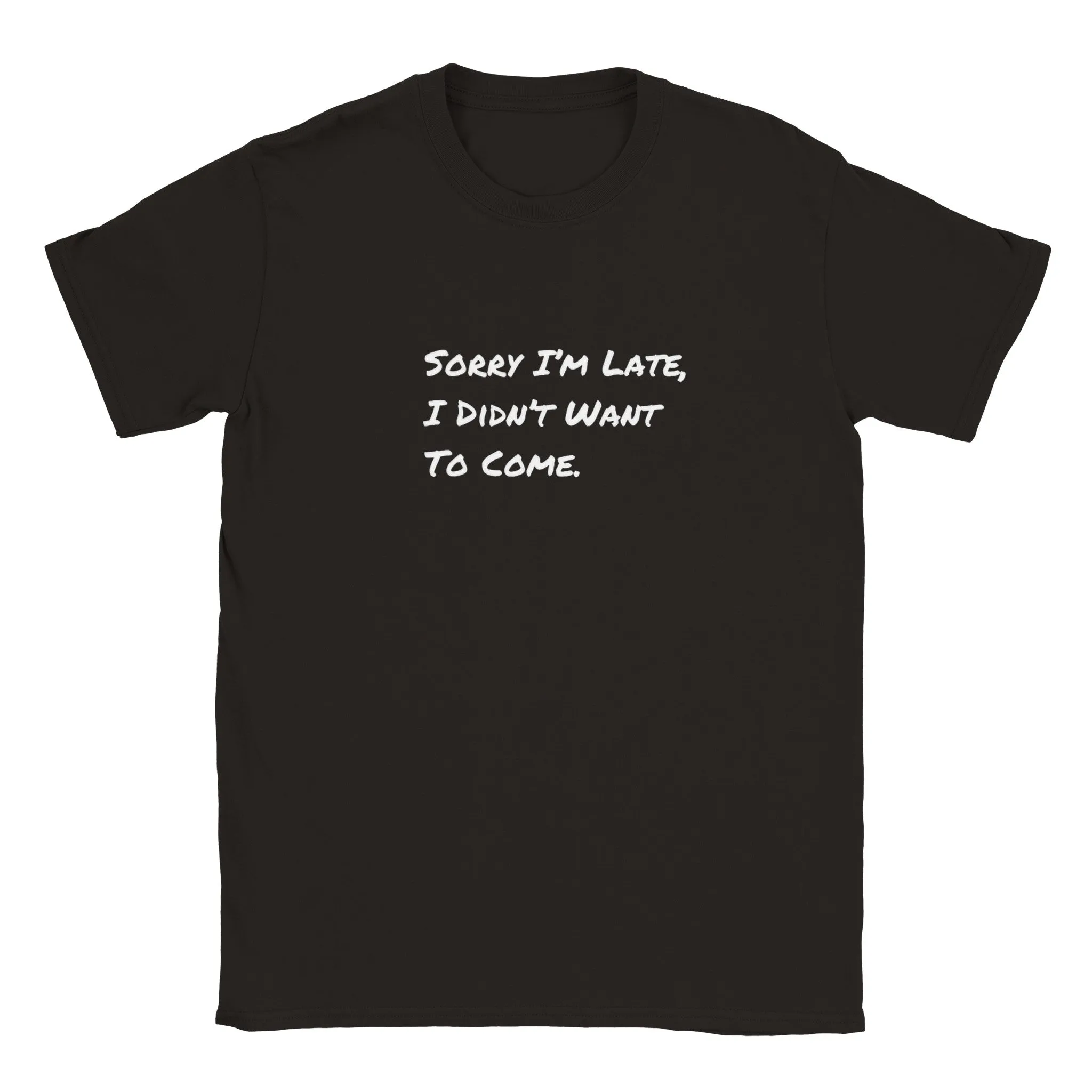 Funny T-Shirt | I'm Sorry I'm Late |