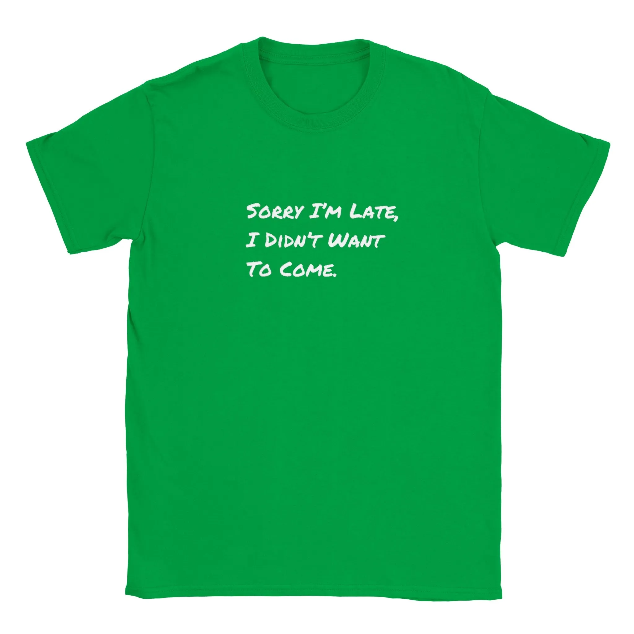 Funny T-Shirt | I'm Sorry I'm Late |