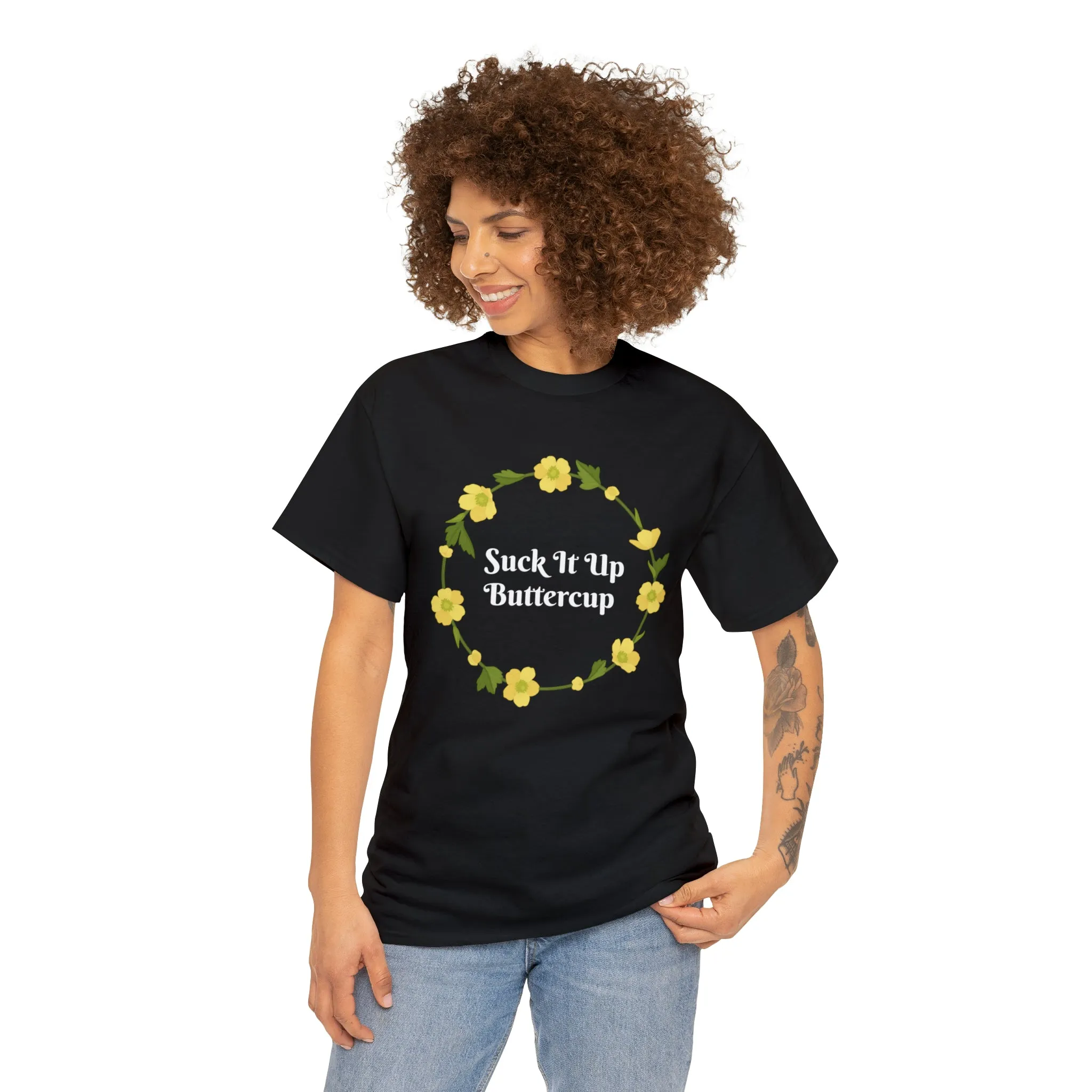 Funny T-Shirt | Suck It Up Buttercup |