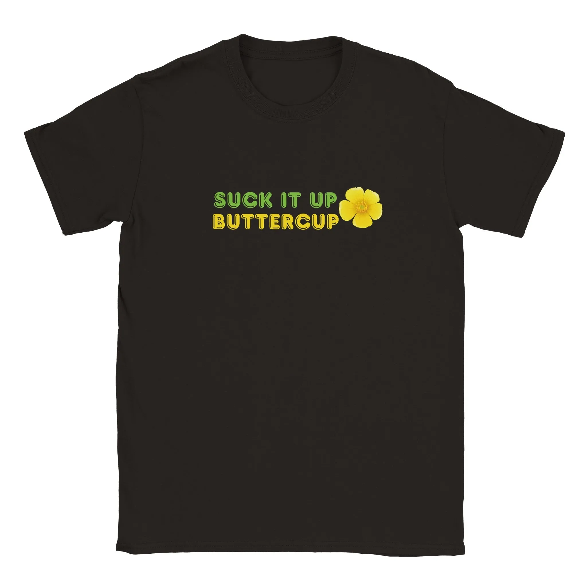 Funny T-Shirt | Suck It Up Buttercup |