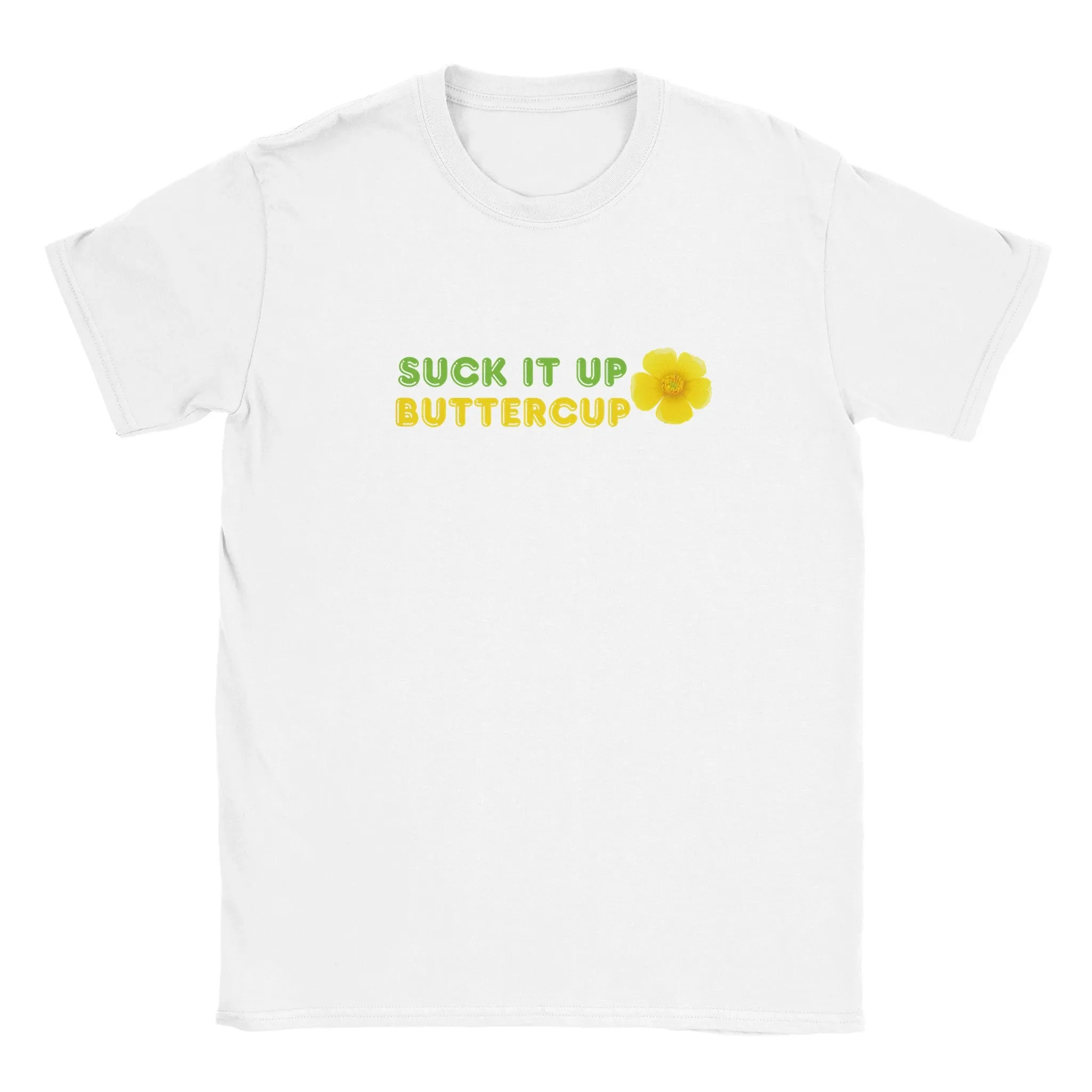 Funny T-Shirt | Suck It Up Buttercup |
