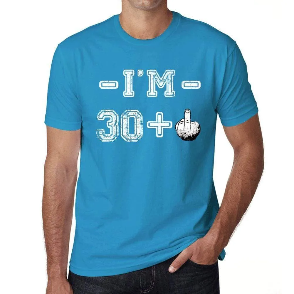 'I'm 30 Plus Men's T-shirt Blue Birthday Gift 00446