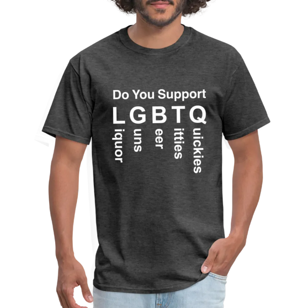 Support LGBTQ Liquor Guns Beer Titties Quickies T-Shirt
